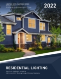 Residential Lighting: A Guide to Meeting or Exceeding California’s 2022 Building Energy Efficiency Standards