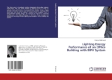 Lighting Energy Performance of an Office Building with BIPV System